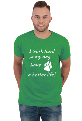 i work hard - DOG (koszulka męska) jg