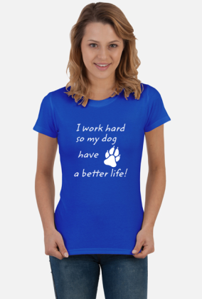 i work hard - DOG (koszulka damska) jg