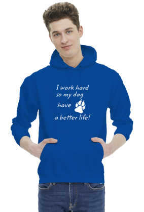 i work hard - DOG (bluza męska kaptur) jg