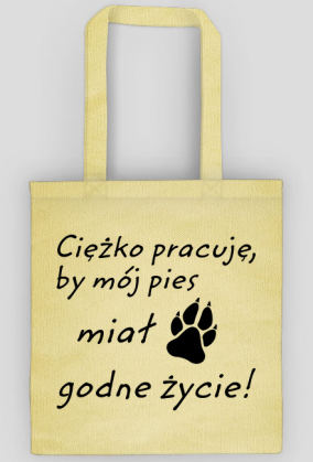 Ciężko pracuję - PIES (torba) cg