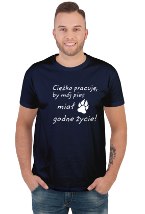 Ciężko pracuję - PIES (koszulka męska) jg