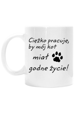 Ciężko pracuję - KOT (kubek) cg