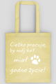 Ciężko pracuję - KOT (torba) jg