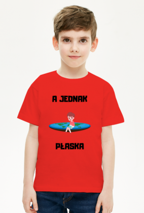 Koszulka dziecięca unisex - A Jednak Płaska (różne kolory)