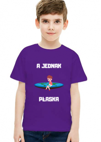 Koszulka dziecięca unisex - A Jednak Płaska, wersja 2 (różne kolory) (różne kolory)