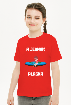 Koszulka dziecięca unisex - A Jednak Płaska, wersja 2D  (różne kolory)