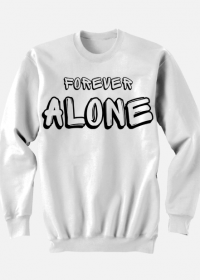 Bluza - Forever Alone