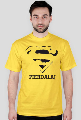 Superman - S pierdalaj ;)