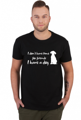 I have a dog