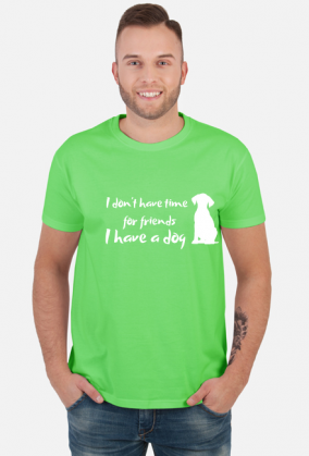 I have a dog