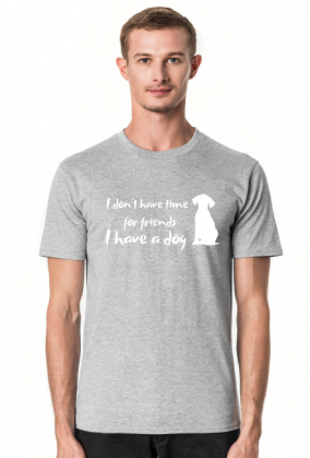 I have a dog
