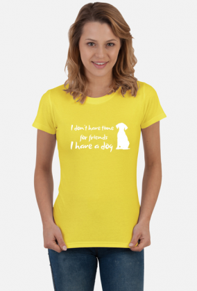 I have a dog