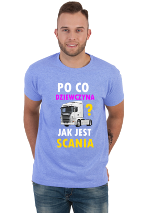 Po co dziewczyna? JEST SCANIA!