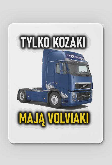 Podkładka pod Mysz Tylko Kozaki Mają Volviaki