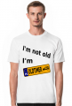 Koszulka "I'm not old"