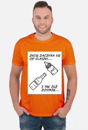 Koszulka "Życie zaczyna się od flaszki"