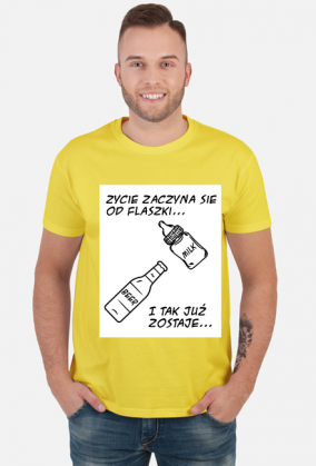 Koszulka "Życie zaczyna się od flaszki"