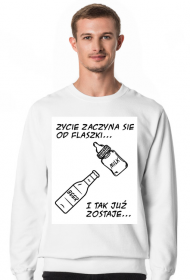 Bluza "Życie zaczyna się od flaszki"