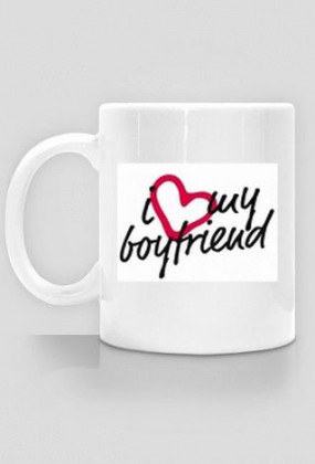 Kubek i love my boyfriend