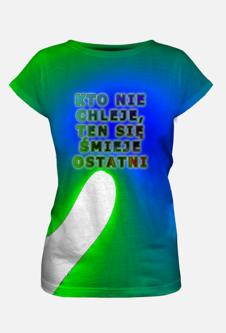 koszulka Kto nie chleje, ten się śmieje ostatni