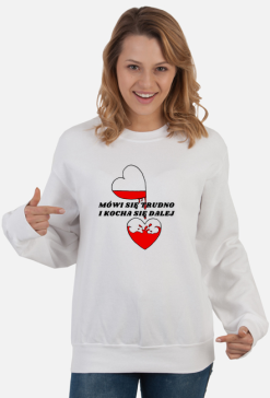Bluza "Mówi się trudno i kocha się dalej"