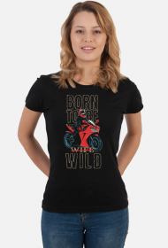Koszulka motocyklowa dla kobiet - Born to be Wild