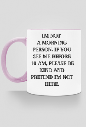 I’m not a morning person