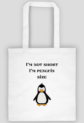 I’m not short I’m penguin size