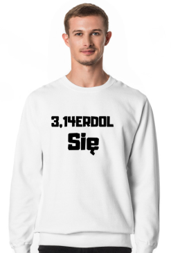 3,14ERDOL SIĘ bluza