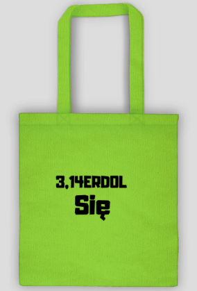 3,14ERDOL SIĘ torba
