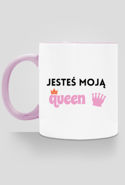 Jesteś moją queen kubek
