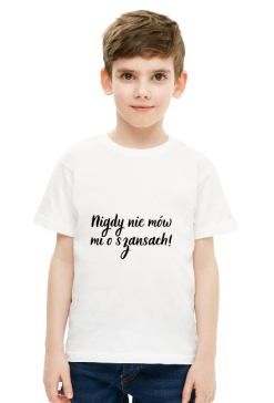 nigdy nie mów mi o szansach koszulka