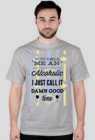 You Call Me An Alcoholic