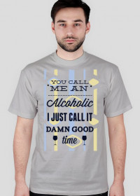 You Call Me An Alcoholic