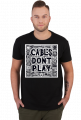 Koszulka "Cables don't play"