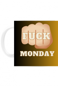 F*ck monday mug