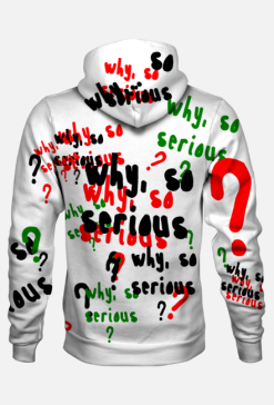 Why so serious ? 1