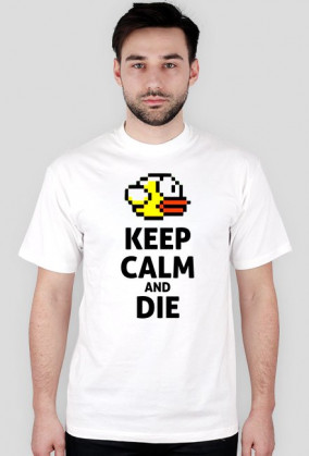 FLAPPY BIRD - KEEP CALM AND DIE - Flap Flapy limited Edition - OKAZJA
