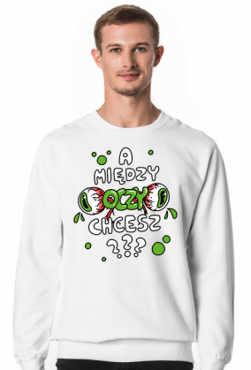 Bluza ,,A między oczy chcesz???,, zielony