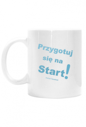 Kubek z książki „Przygotuj się na Start” - biały kubek motywujący na prezent