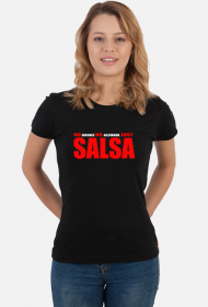 Koszulka no drugs no alcohol just salsa
