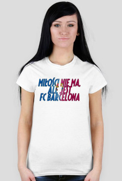 Miłości nie ma, ale jest FC Barcelona.