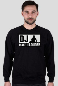 DJ Make It Louder - bluza (czarna)