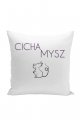 CICHA MYSZ PODUSZKA