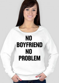 no boyfriend, no problem