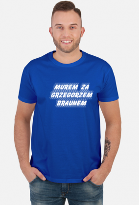 Murem za Braunem (koszulka męska) jg