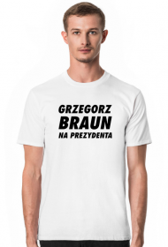 Braun na Prezydenta (koszulka męska) cg