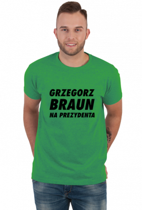 Braun na Prezydenta (koszulka męska) cg