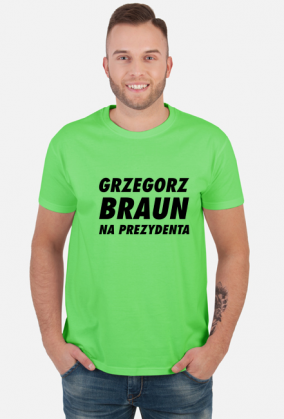 Braun na Prezydenta (koszulka męska) cg