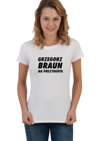 Braun na Prezydenta (koszulka damska) cg